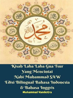 cover image of Kisah Laba Laba Gua Tsur Yang Mencintai Nabi Muhammad SAW Edisi Bilingual Bahasa Indonesia & Bahasa Inggris
